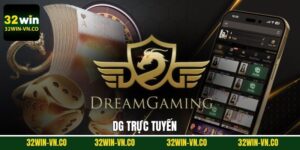 DG Trực Tuyến - Trải Nghiệm Tựa Game Siêu Đỉnh Cùng 32Win