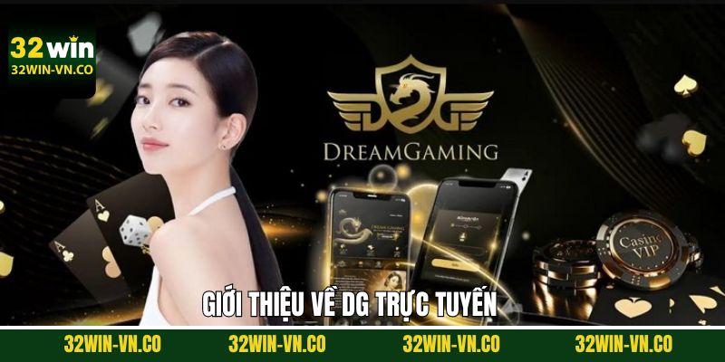 Tổng quan về sảnh giải trí DG trực tuyến