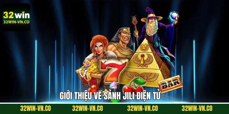 Đôi nét tìm hiểu về sảnh game jili điện tử 
