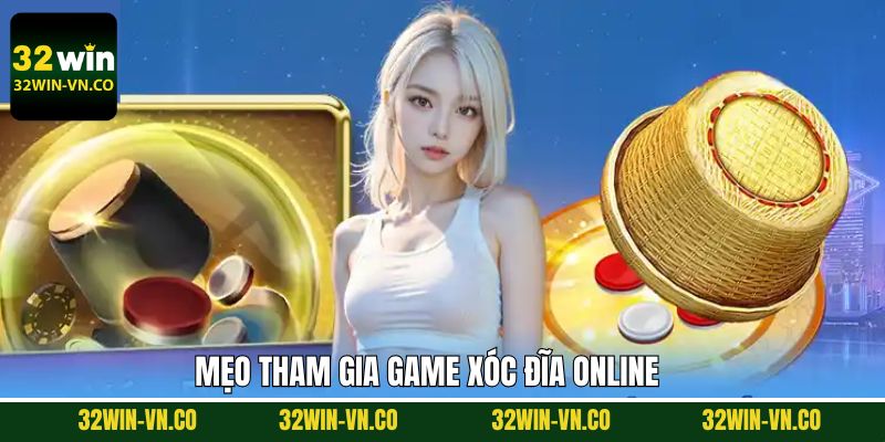 Kinh nghiệm hữu ích khi tham gia xóc đĩa thắng lớn 32Win