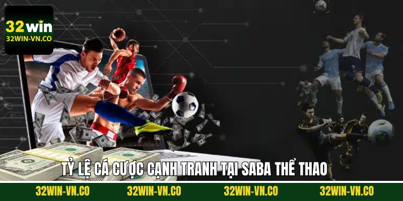 SABA thể thao sở hữu tỷ lệ cược khủng