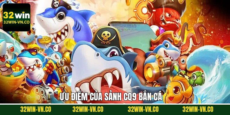 Lối chơi hấp dẫn tại sảnh CQ9 bắn cá