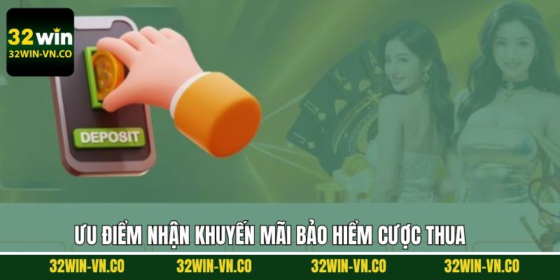 Lý do nên tham gia bảo hiểm cược khi thua tại 32Win 